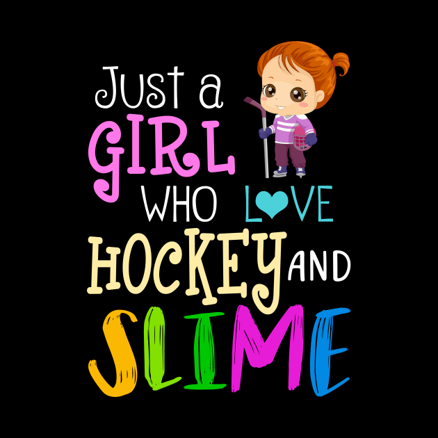 Just A Girl Who Loves Hockey And Slime by martinyualiso