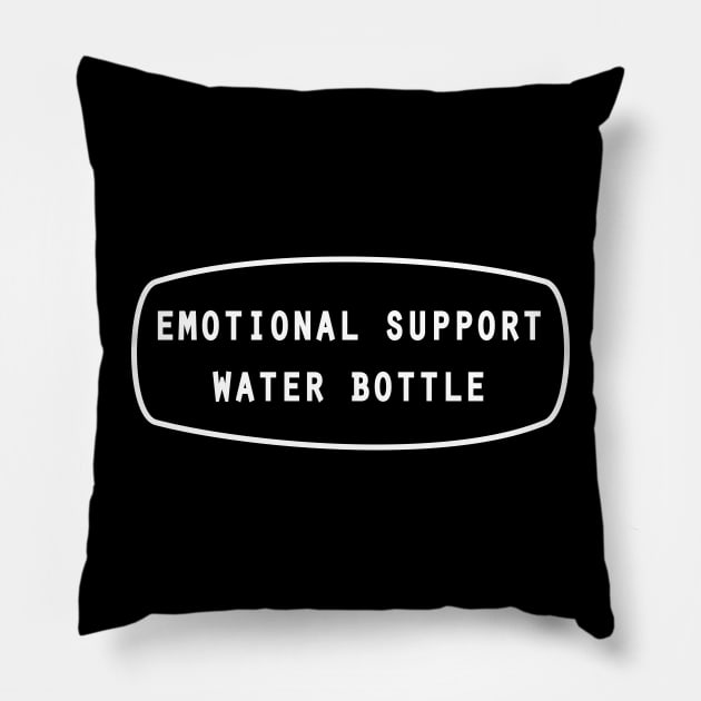 Emotional support water bottle Pillow by 4wardlabel