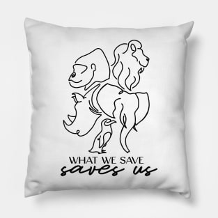 What We Save Saves Us (Black Artwork) Pillow