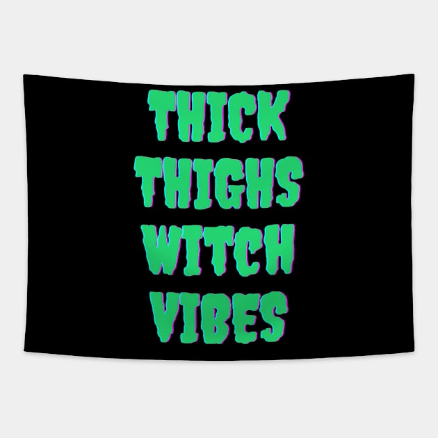 Thick Thighs Witch Vibes Halloween Themed Apparel Tapestry by Grove Designs