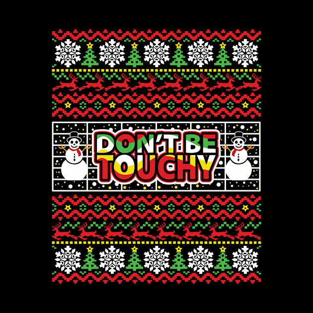 Funny Ugly Christmas Don't Be Touchy by ThyShirtProject - Affiliate