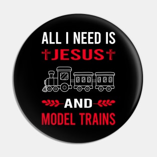 I Need Jesus And Model Train Trains Railroad Railway Pin