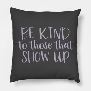 Be Kind Pillow