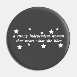 a strong independent woman wears what she likes Pin