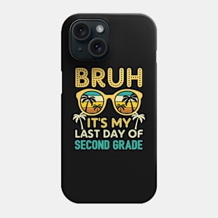 Bruh It's My Last Day Of Second Grade Phone Case