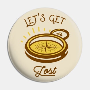 Compass Let's Get Lost Hiking Camping Outdoors Outdoorsman Pin