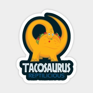 Tacosaurus - Funny Magnet
