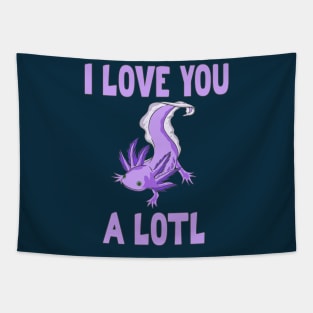 Funny Valentine's Day Axolotl Pun Tapestry