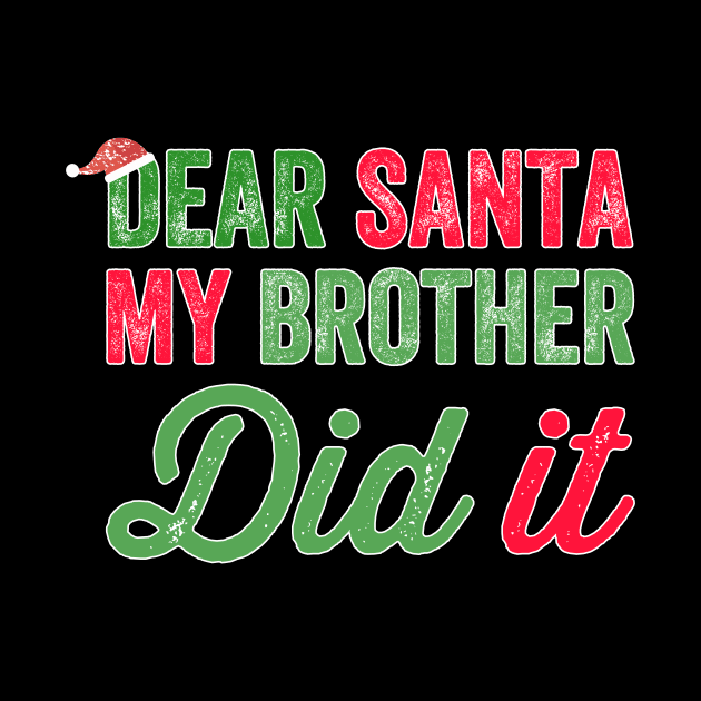 Dear santa my brother did it by captainmood