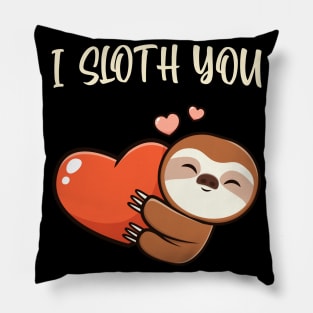 I Sloth You Cute Sloth Love Hearts Fun Animals Pillow