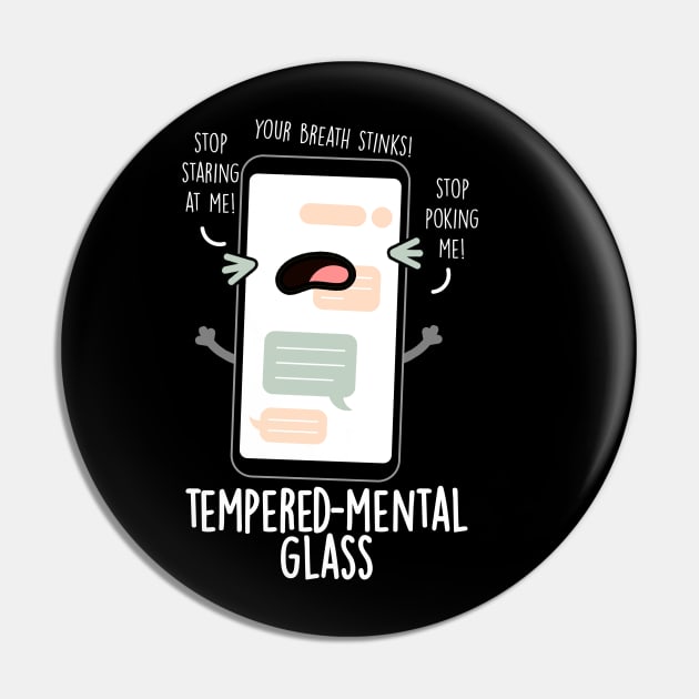 Tempered-mental Glass Cute Cellphone Pun Pin by punnybone