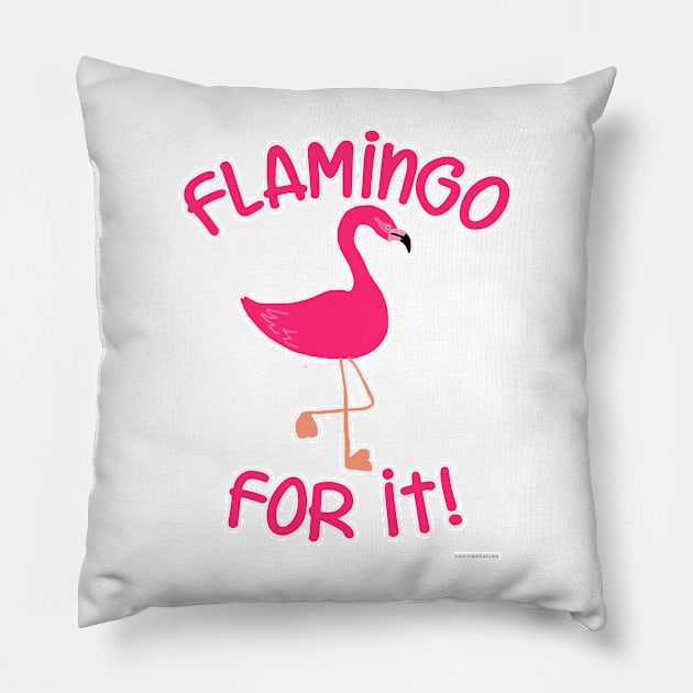 Flamingo For It Pink Bird Slogan Pillow by Tshirtfort