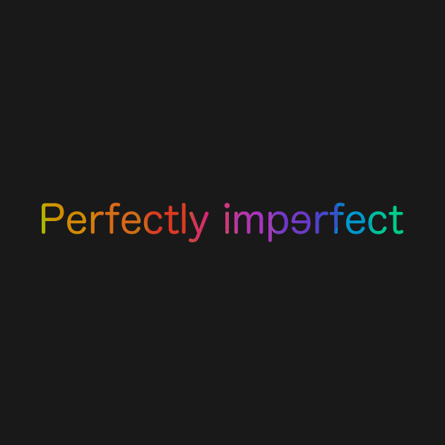 Perfectly imperfect by Susana