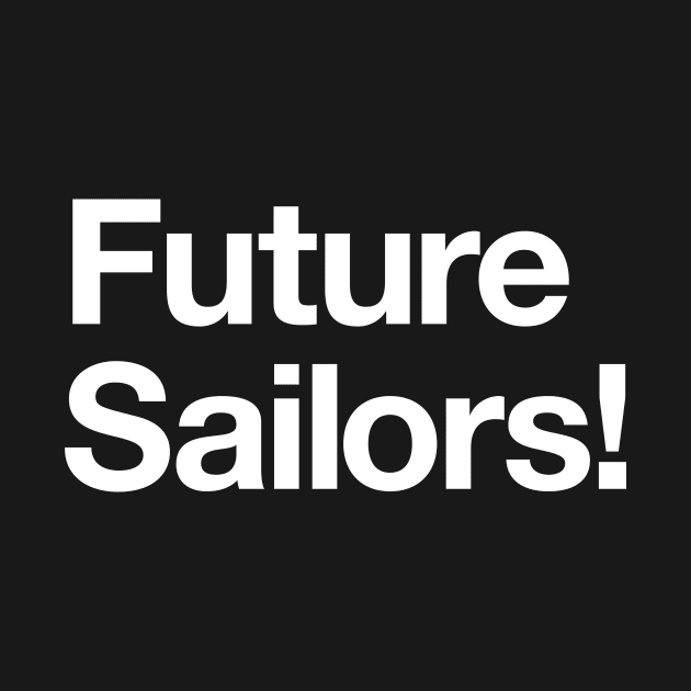 Future Sailors! by Popvetica