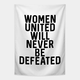 WOMEN UNITED WILL NEVER BE DEFEATED Tapestry