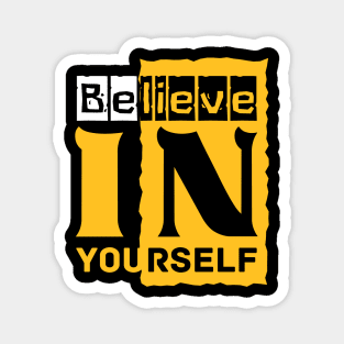 Believe In Yourself Confidence Motivational Magnet