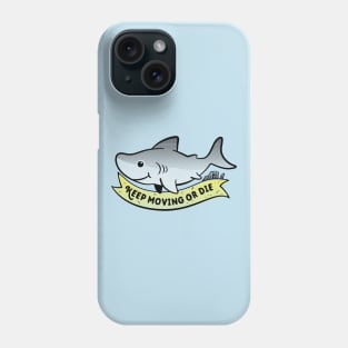 Keep moving little shark Phone Case