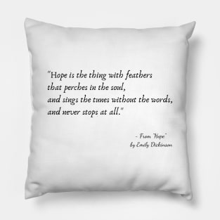 A Quote from "Hope" by Emily Dickinson Pillow