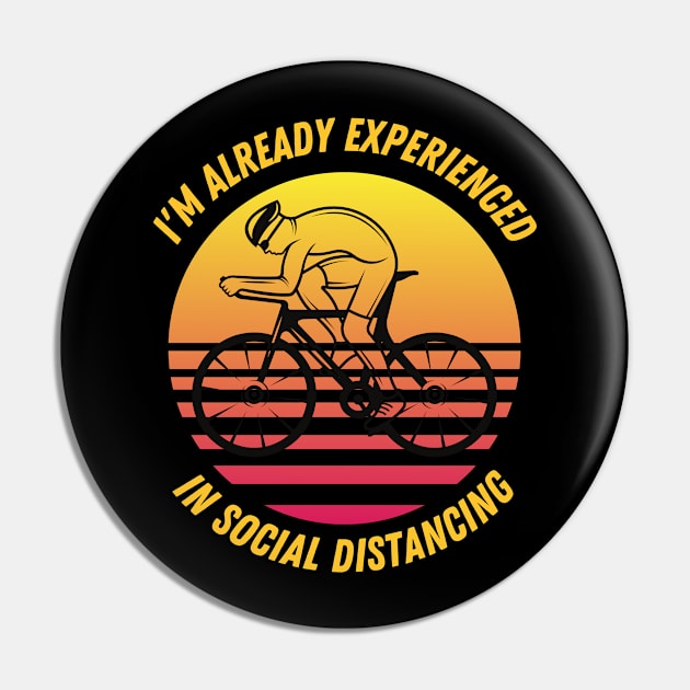 I'm already experienced in social distancing cycling fun slogan Pin by Authentic Designer UK