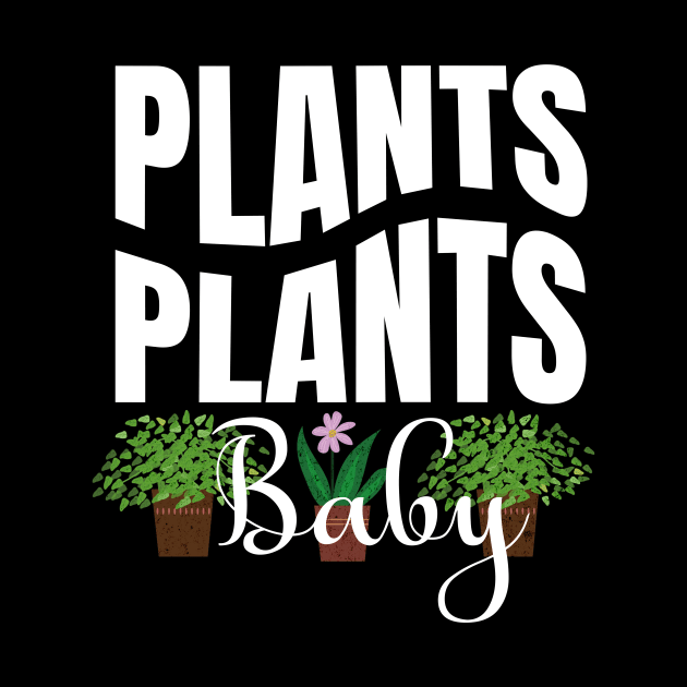 Plants Plants Baby by ANTHOFOLIA