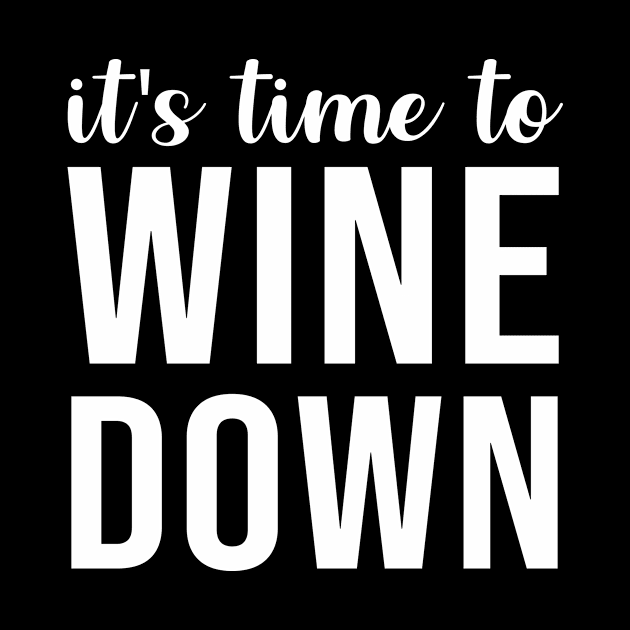 It's time to wine down by evermedia