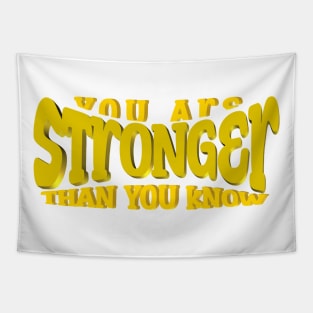 You Are Stronger Than You Know Tapestry
