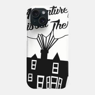 Adventure Is Out There Phone Case