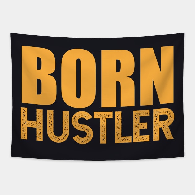 hustle, born hustler Tapestry by ThyShirtProject - Affiliate