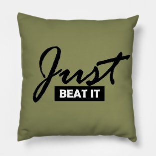 Just Beat It! Pillow