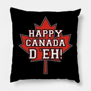 Happy Canada D'eh! Pillow