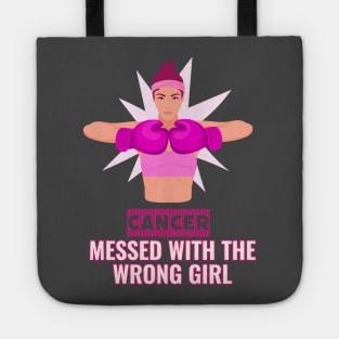 Cancer Slogan, Cance Messed With The Wrong Girl Tote