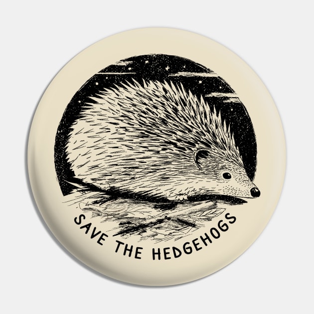 Save The Hedgehogs - Hedgehog Art Pin by bangtees