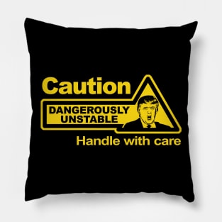 Caution - Dangerously Unstable Pillow