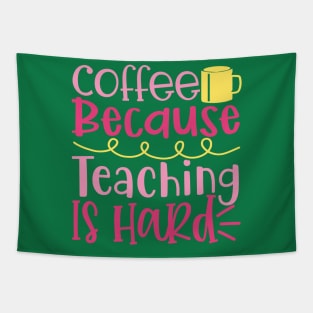Coffee Because Teaching is Hard Tapestry
