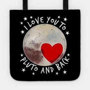 I Love You To Pluto and Back Space Tote