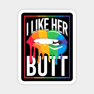 Lgbt Pride Rainbow I Like Her Butt Mouth Lips Magnet