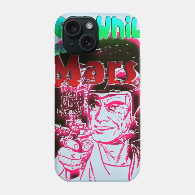 Meanwhile Back on Mars! Phone Case by vivachas