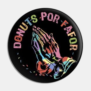 Donuts Por Favor Kids Funny colorful sprinkles donuts lovers Pin