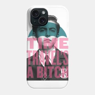 time travels a bitch Phone Case