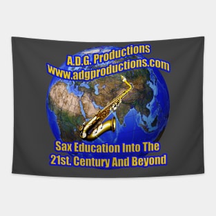 A.D.G. Productions Sax Education Into The 21st. Century And Beyond Tapestry