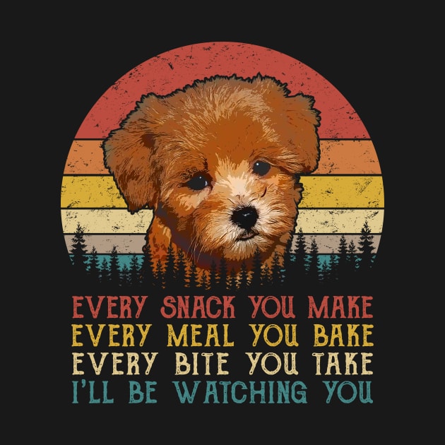 Vintage Every Snack You Make Every Meal You Bake Maltipoo by SportsSeason