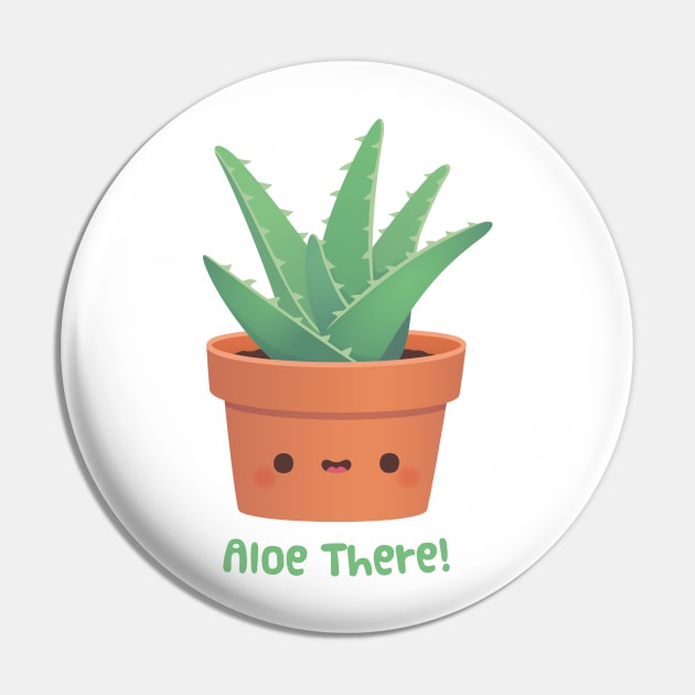 Cute Aloe Vera Aloe There Pun Greeting Pin by rustydoodle