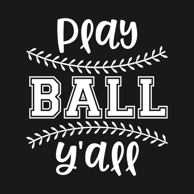 Play Ball Yal by ThrivingTees