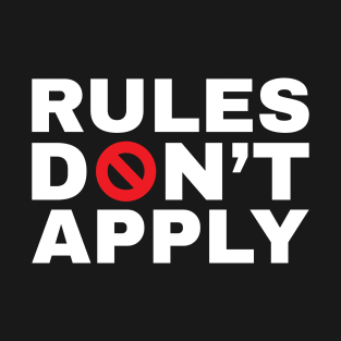 RULES DON'T APPLY Tee by Bear & Seal T-Shirt