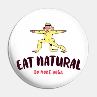 Eat Natural Do More Yoga Pin