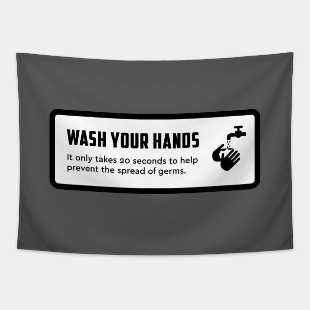 Wash Your Hands Sign Tapestry by misdememeor