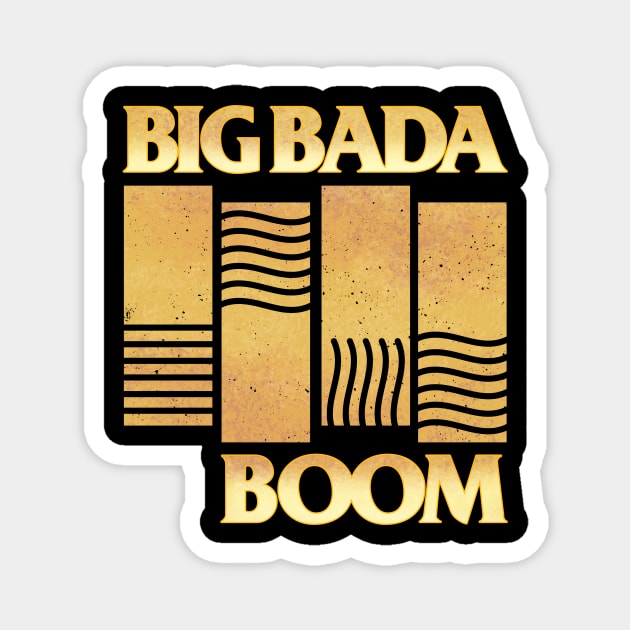 Big Bada Boom Magnet by SilverBaX