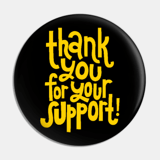 Thank You For Your Support! - Motivational Positive Quote (Yellow) Pin