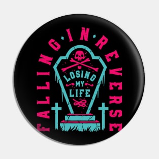 Falling in Reverse Losing my life Pin