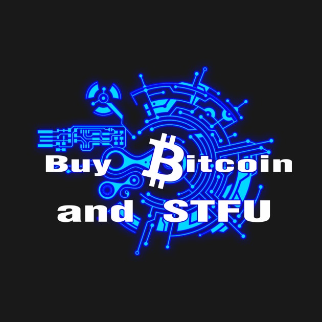 Buy Bitcoin and STFU Blue by Destro